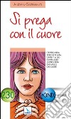 Si prega con il cuore libro di Gasparino Andrea