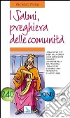 I Salmi, preghiera delle comunità libro