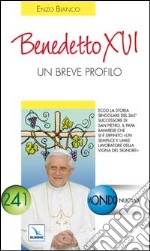 Benedetto XVI. Un breve profilo libro