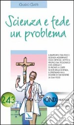 Scienza e fede un problema