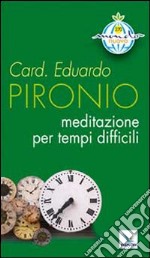 Meditazione per tempi difficili