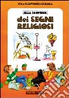 Alla scoperta dei segni religiosi libro di Monaca Isa Monaca Gianfranco