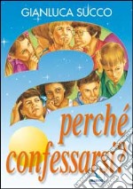 Perché confessarsi? libro