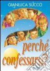 Perché confessarsi? libro