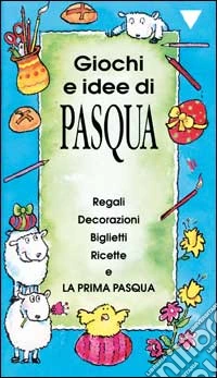 Giochi e idee di Pasqua libro