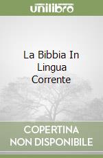 La Bibbia In Lingua Corrente libro