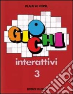 Giochi interattivi. Vol. 3 libro