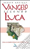 Vangelo secondo Luca. Commento esegetico-spirituale libro