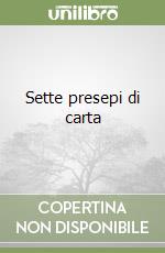 Sette presepi di carta