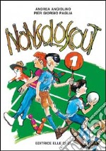 Nonsoloscout. Vol. 1 libro