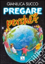 Pregare perché? libro