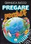 Pregare perché? libro