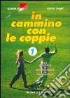 In cammino con le coppie (1) libro