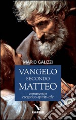 Vangelo secondo Matteo. Commento esegetico-spirituale libro