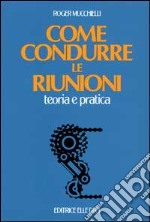 Come condurre le riunioni