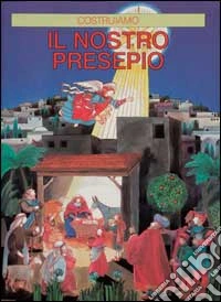 Costruiamo il nostro presepio libro