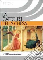 La Catechesi della Chiesa libro