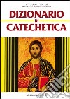 Dizionario di catechetica libro