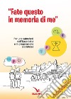 Fate questo in memoria di me. Per una catechesi dell'Eucaristia in preparazione alla Messa di prima Comunione libro