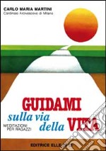 Guidami sulla via della vita libro