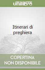 Itinerari di preghiera libro