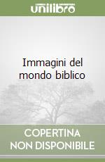 Immagini del mondo biblico libro