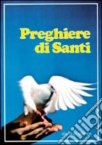 Preghiere di santi libro