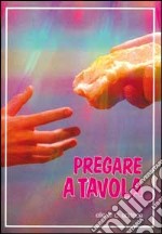 Pregare a tavola libro