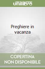 Preghiere in vacanza libro