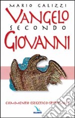 Vangelo secondo Giovanni. Commento esegetico-spirituale libro