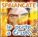 Spalancate le porte a Cristo. Canti per la messa. Con CD libro