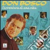 Don Bosco, l'avventura di una vita. Con CD-ROM libro