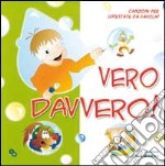 Vero davvero! Canzoni per un'estate da favola! Con CD Audio libro