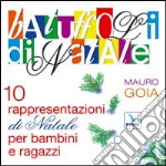 Batuffoli di Natale. 10 rappresentazioni di Natale per bambini e ragazzi. Con CD Audio libro