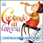 Girotondo di canzoni. Con CD Audio libro