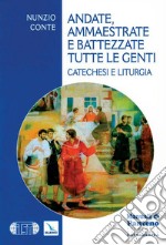 Andate ammaestrate e battezzate tutte le genti libro