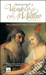 Ascolto il Vangelo di Matteo... Per abitare serenamente il quotidiano. Con CD-ROM libro