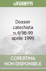 Dossier catechista n.4/98-99 aprile 1999 libro
