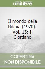 Il mondo della Bibbia (1970). Vol. 15: Il Giordano libro