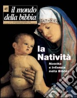 Il mondo della Bibbia (1998). Vol. 45: Nascita infanzia nella Bibbia libro