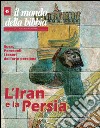 Il mondo della Bibbia (1999). Vol. 48: L'Iran e la Persia libro