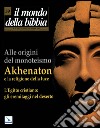 Il mondo della Bibbia (2001). Vol. 59: Akhenaton libro