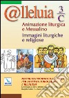 @lleluia. 3/C. Animazione liturgica e Messalino. Immagini liturgiche e religiose. Con CD-ROM libro