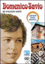 Domenico Savio. Un ragazzo santo. Con DVD libro