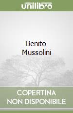 Benito Mussolini
