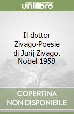 Il dottor Zivago-Poesie di Jurij Zivago. Nobel 1958 libro