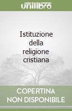 Istituzione della religione cristiana libro