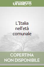 L'Italia nell'età comunale