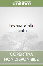 Levana e altri scritti