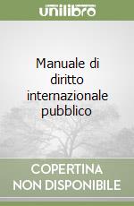 Manuale di diritto internazionale pubblico